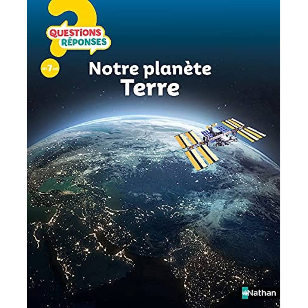 Notre planète Terre -Questions réponses 7+