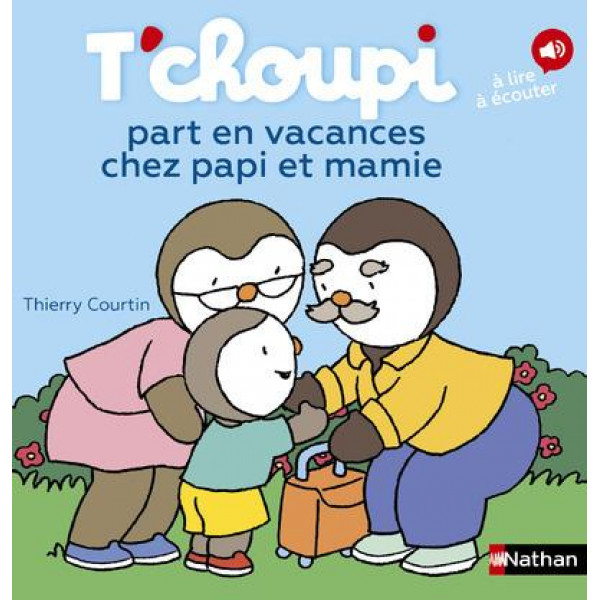 T'choupi part en vacances chez papi et mamie -T'choupi l'ami des petits