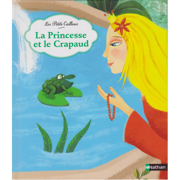 La princesse et le crapaud -Les petits Cailloux