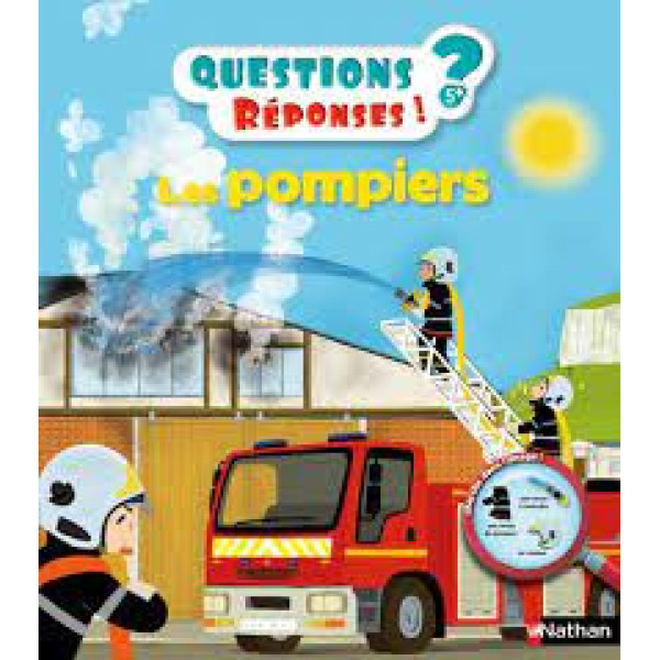 Les pompiers +5 -Questions/réponses