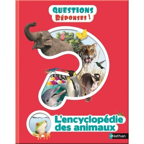 L'encyclopédie des animaux -questions réponses