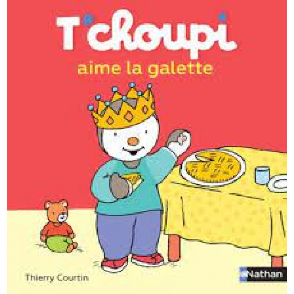 T'choupi aime la galette -T'choupi l'ami des petits