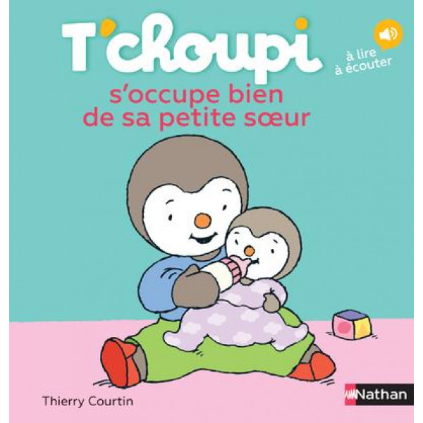 T'choupi s'occupe bien de sa petite soeur -T'choupi l'ami des petits