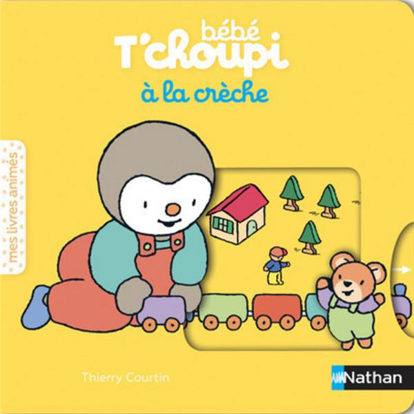 Mes livres animés -Bébé T'choupi a la creche