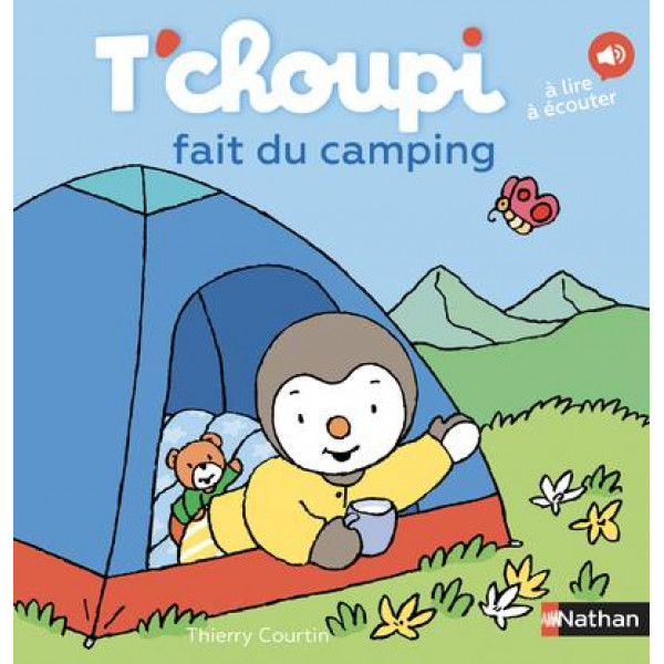 T'choupi fait du camping -T'choupi l'ami des petits