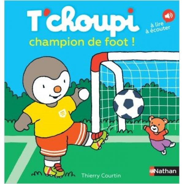 Champion de foot -T'choupi l'ami des petits