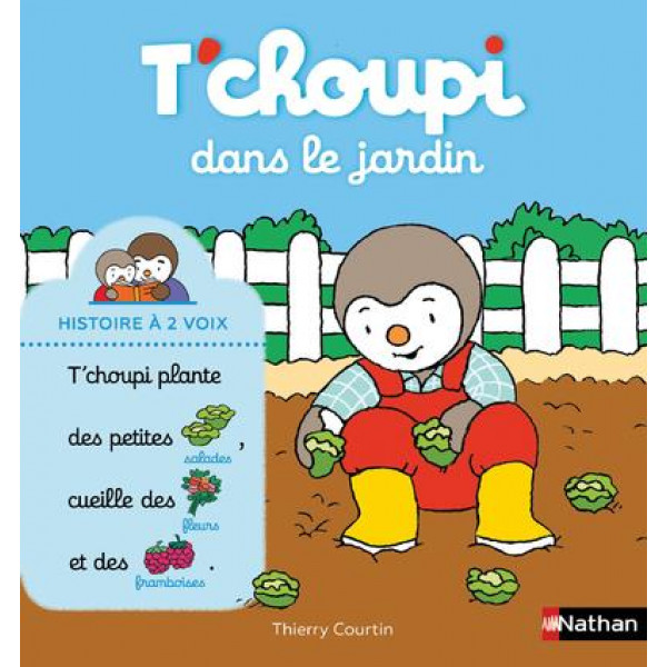 T'choupi dans le jardin -Histoire a deux voix