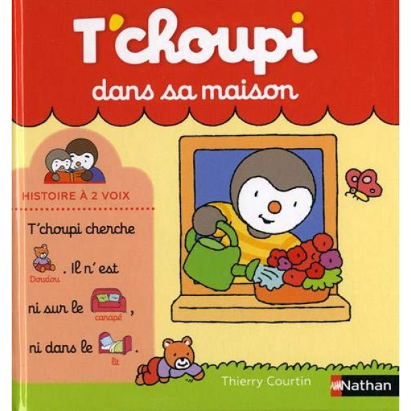 T'choupi dans sa maison -histoire a deux voix