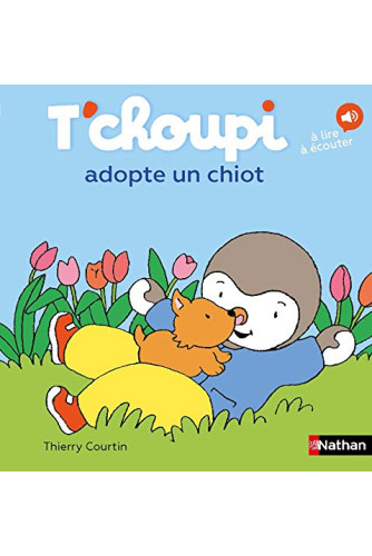 T'choupi adopte un chiot -T'choupi l'ami des petits T'choupi adopte un chiot -T'choupi l'ami des petits