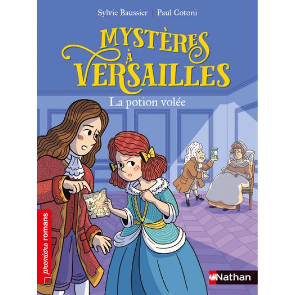 Mystères à Versailles la potion volée -Premiers Romans