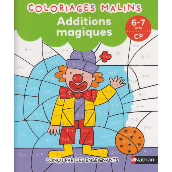 Coloriages malins - Additions magiques 6-7 ans - CP