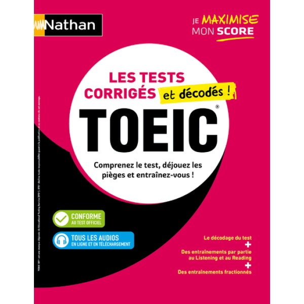 TOEIC : Les tests corrigés et décodés. Comprenez le test, déjouez les pièges et entraînez-vous !