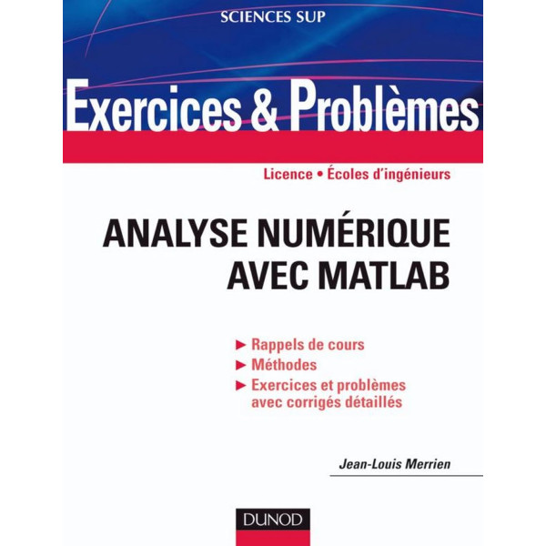 Analyse numérique avec Matlab. Indications, corrigés détaillés, méthodes