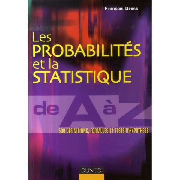 Les probabilités et la statistique de A à Z