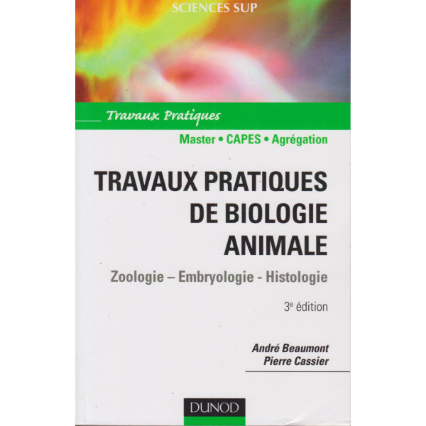 Travaux pratiques de biologie animale 3ed