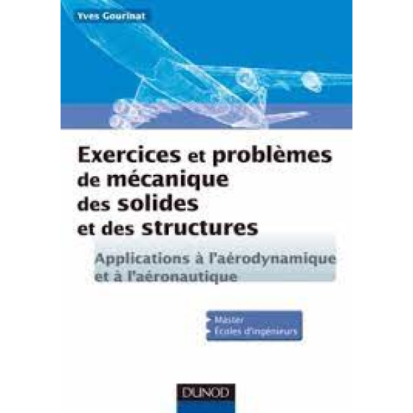 Exercices et Problèmes de mécanique des solides et des structures