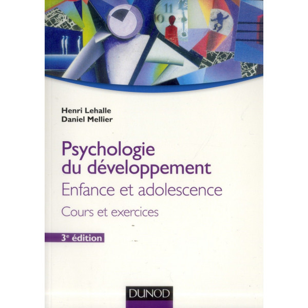 Psychologie du développement -enfance et adolescence (cours et exercices) - 3e éd Campus LMD