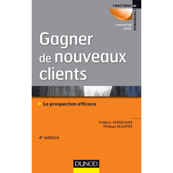 Gagner de nouveaux clients 4ed