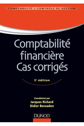Comptabilité financière Cas corrigés. Comptabilité financière Cas corrigés.