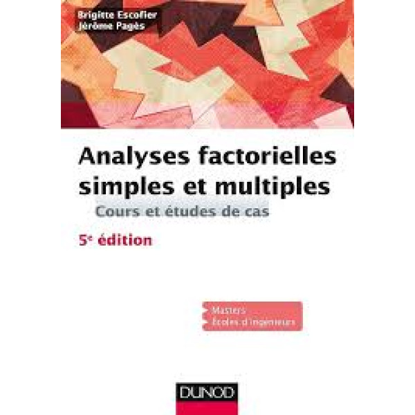 Analyses factorielles simples et multiples 5ed