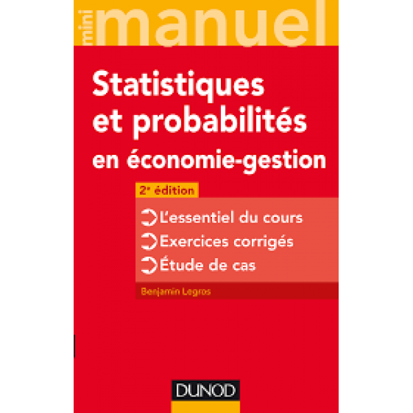 Mini manuel de statistiques et probabilites en economie gestion 2ed -Campus LMD