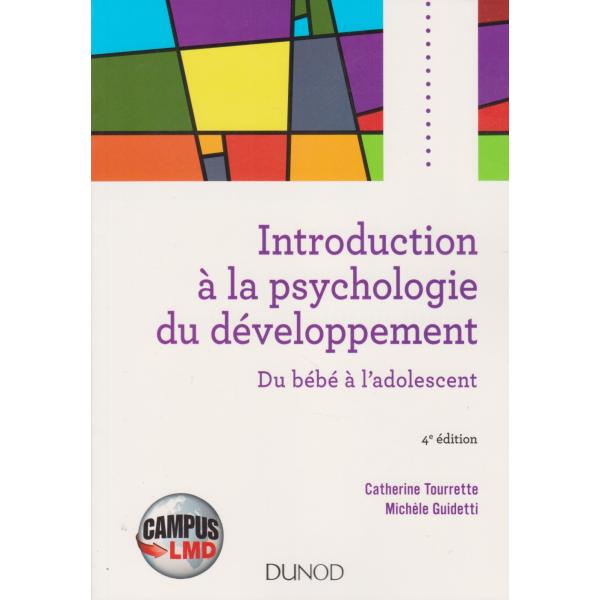 Introduction à la psychologie du développement -du bébé à la l'adolescent 4éd -Campus LMD