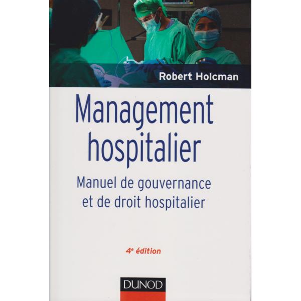 Management hospitalier manuel de gouvernance et de droit hospitalier 4éd 