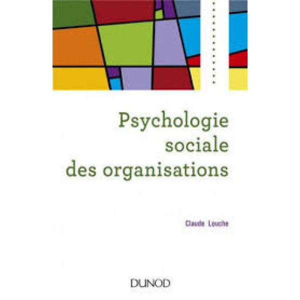 Psychologie sociale des organisations 4e éd