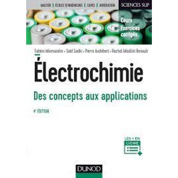 Electrochimie - Des concepts aux applications Ed.2019