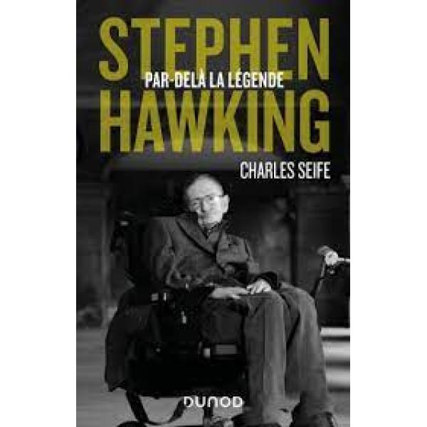 Stephen Hawking Par-delà la légende