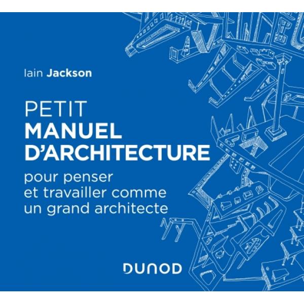 Petit manuel d'architecture 