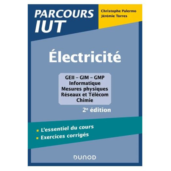 Electricité  L'essentiel du cours - Exercices corrigés 2 ed