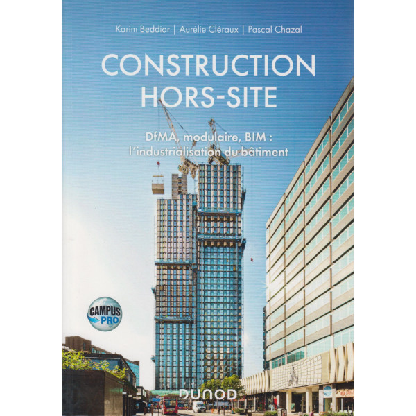 Construction hors-site - DfMA, modulaire, BIM : l'industrialisation du bâtiment Campus Pro