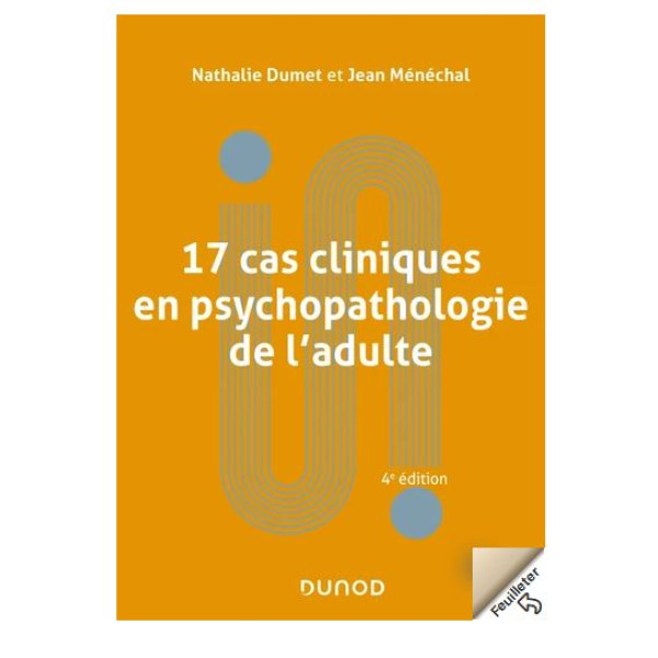 17 cas cliniques en psychopathologie de l'adulte 4 ed