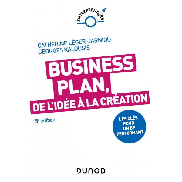 Business Plan de l'idée à la création 5ed
