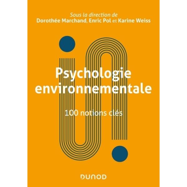 Psychologie de l'environnement 100 notions clés