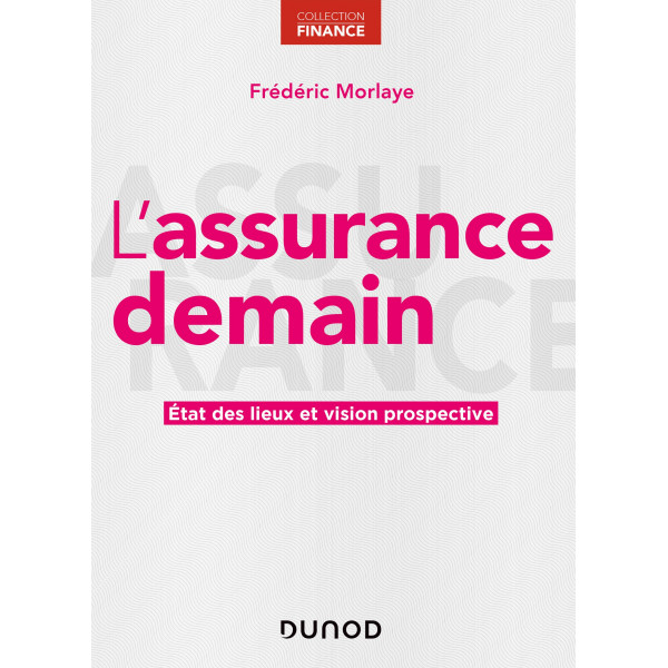 L'assurance demain - Etat des lieux et vision prospective