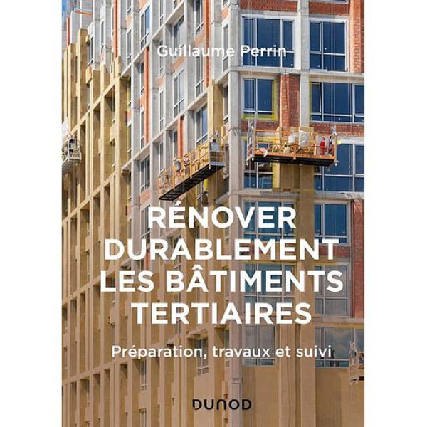 Rénover durablement les bâtiments tertiaires - Préparation, travaux et suivi - Campus