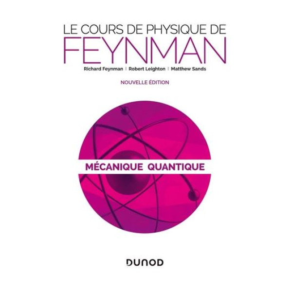 Le cours de physique de Feynman - Mécanique quantique