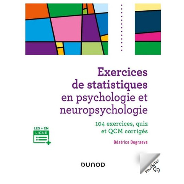 Exercices de statistiques en psychologie et neuropsychologie -104 exercices, quiz et QCM corrigés