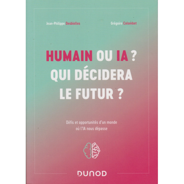 Humain ou IA? Qui décidera le futur? 