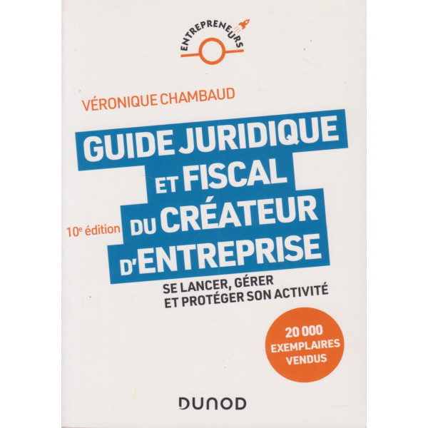 Guide juridique et fiscal du créateur d'entreprise