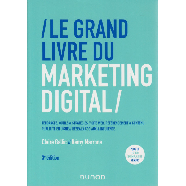 Le grand livre du marketing digital 3Ed
