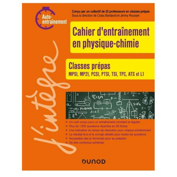 Cahier d'entrainement en physique-chimie - Classes prépas MPSI, MP2I, PCSI, PTSI, TSI, TPC, ATS ET L1