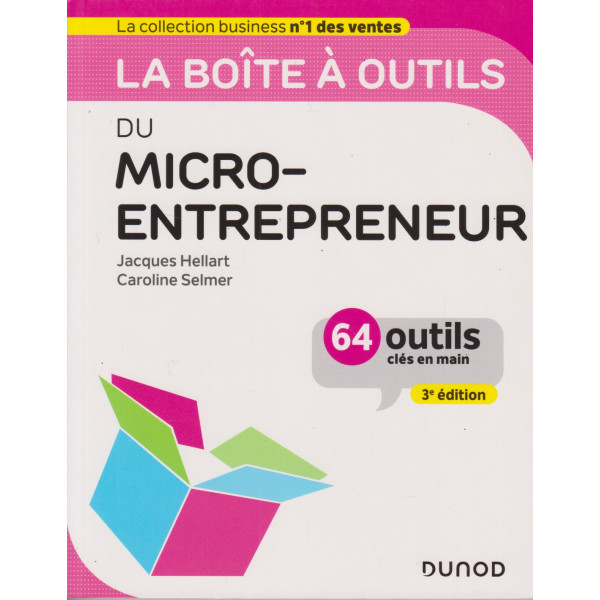 La boîte à outils du Micro-entrepreneur - 64 outils clés en main