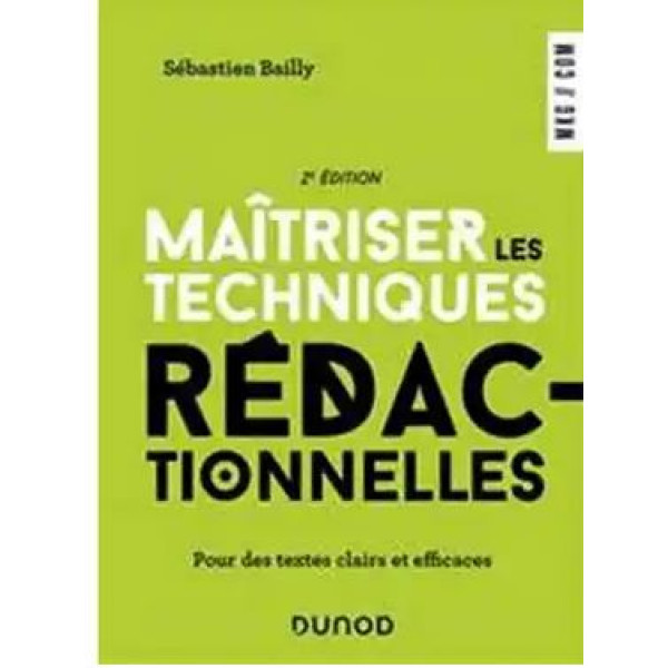 maîtriser les Techniques Rédactionnelles - 2e Éd. (pour des Textes Clairs et Efficaces)  