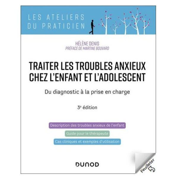 Traiter les troubles anxieux chez l'enfant et l'adolescent -Du diagnostic à la prise en charge 3ed