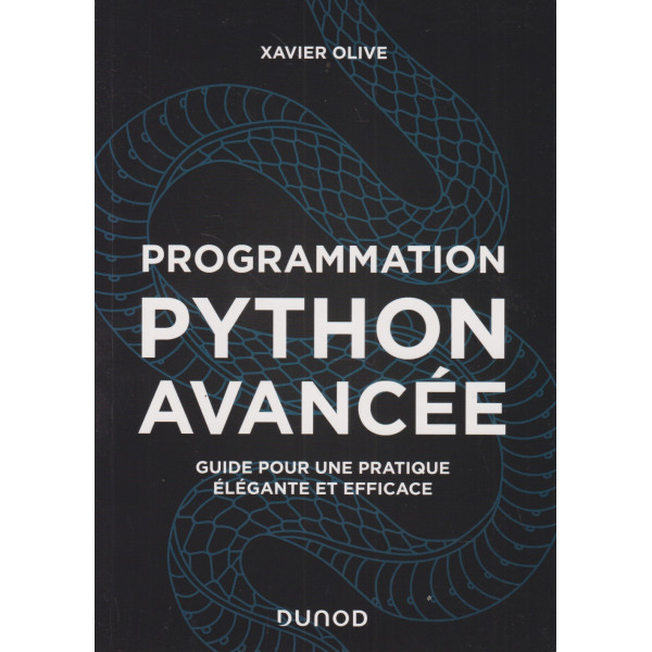 Programmation Python avancée - Guide pour une pratique élégante et efficace