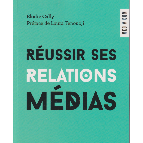 Réussir ses relations média