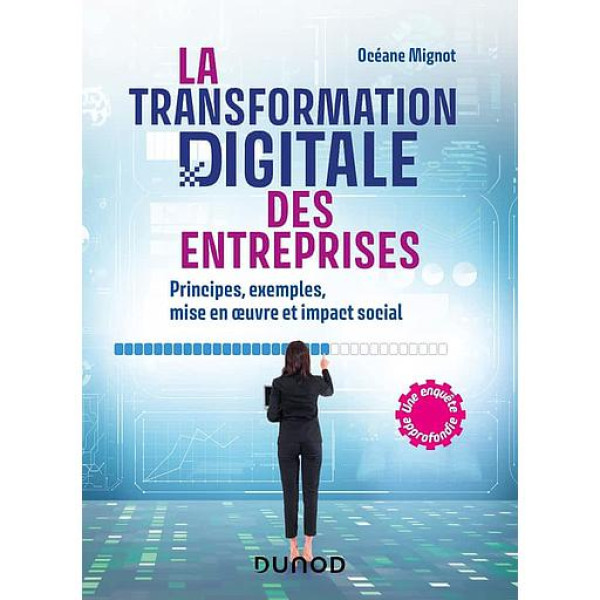 La transformation digitale des entreprises: Principes, exemples, mise en oeuvre et impact social - Campus